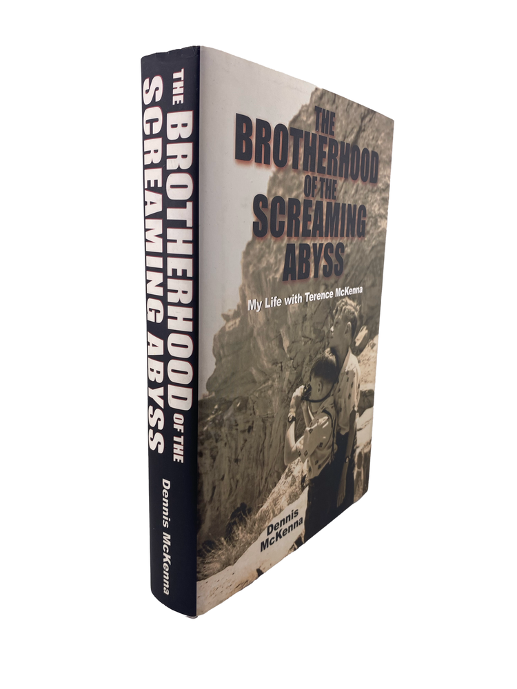 Item #1000 the brotherhood of the screaming abyss: my life with terrence mckenna. dennis mckenna