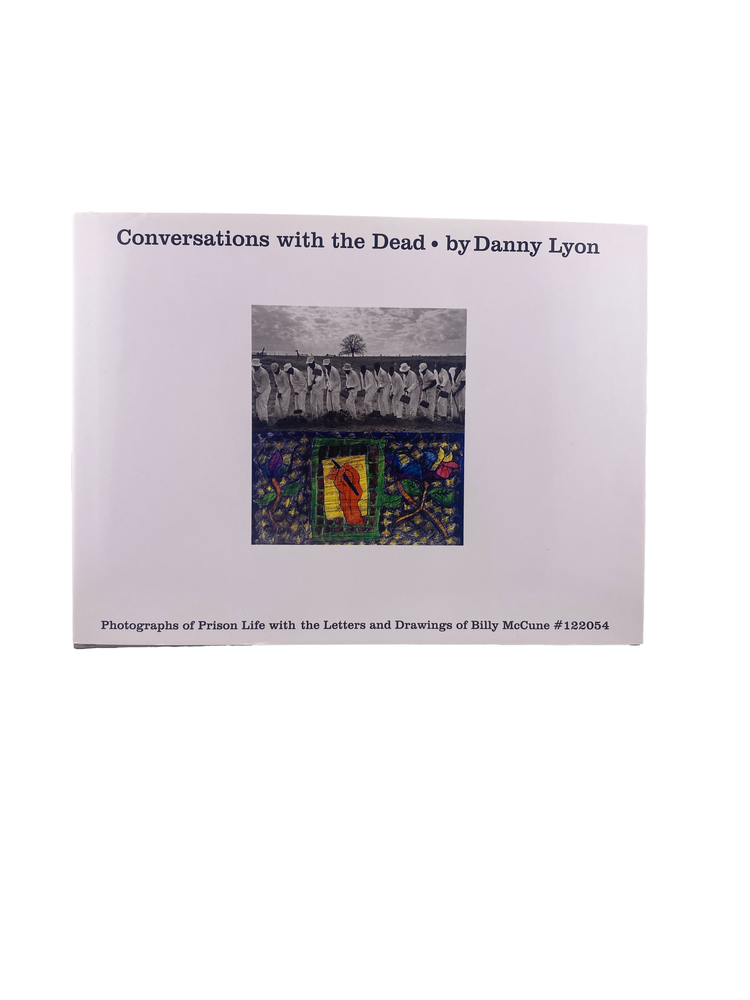 Item #1031 conversations with the dead: photographs of prison life with the letters and drawings...