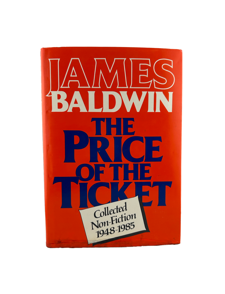 Item #1074 james baldwin. the price of the ticket: collected nonfiction