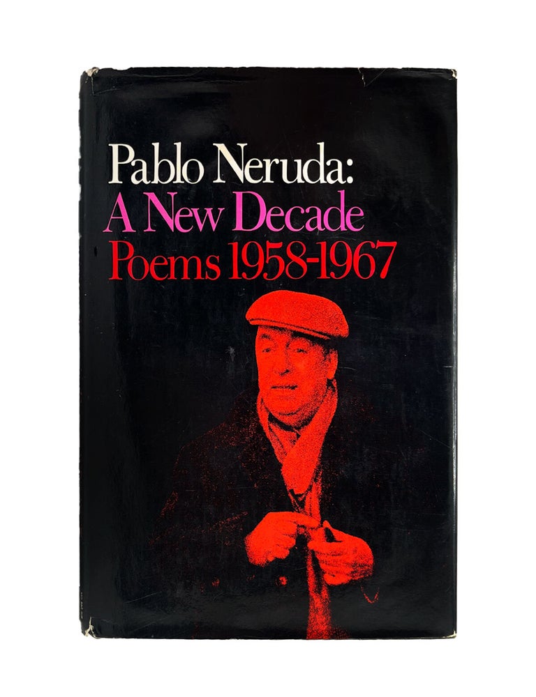 Item #109 a new decade: poems 1958-1967. pablo neruda