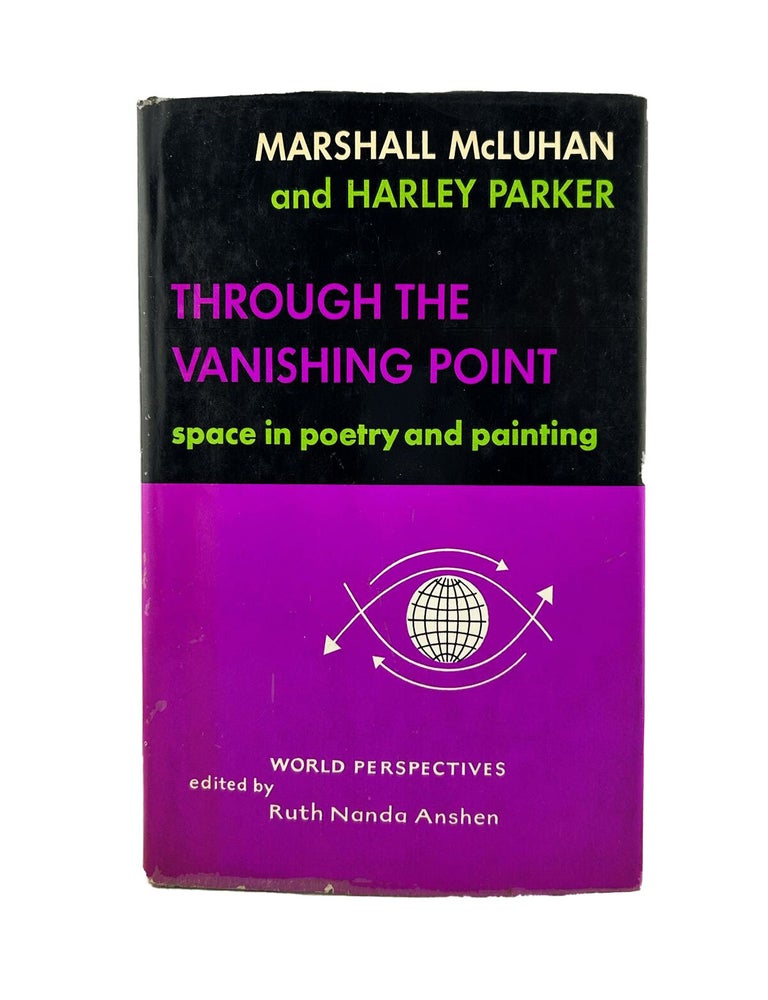 Item #1092 through the vanishing point: space in poetry and painting. marshall mcluhan, harley...