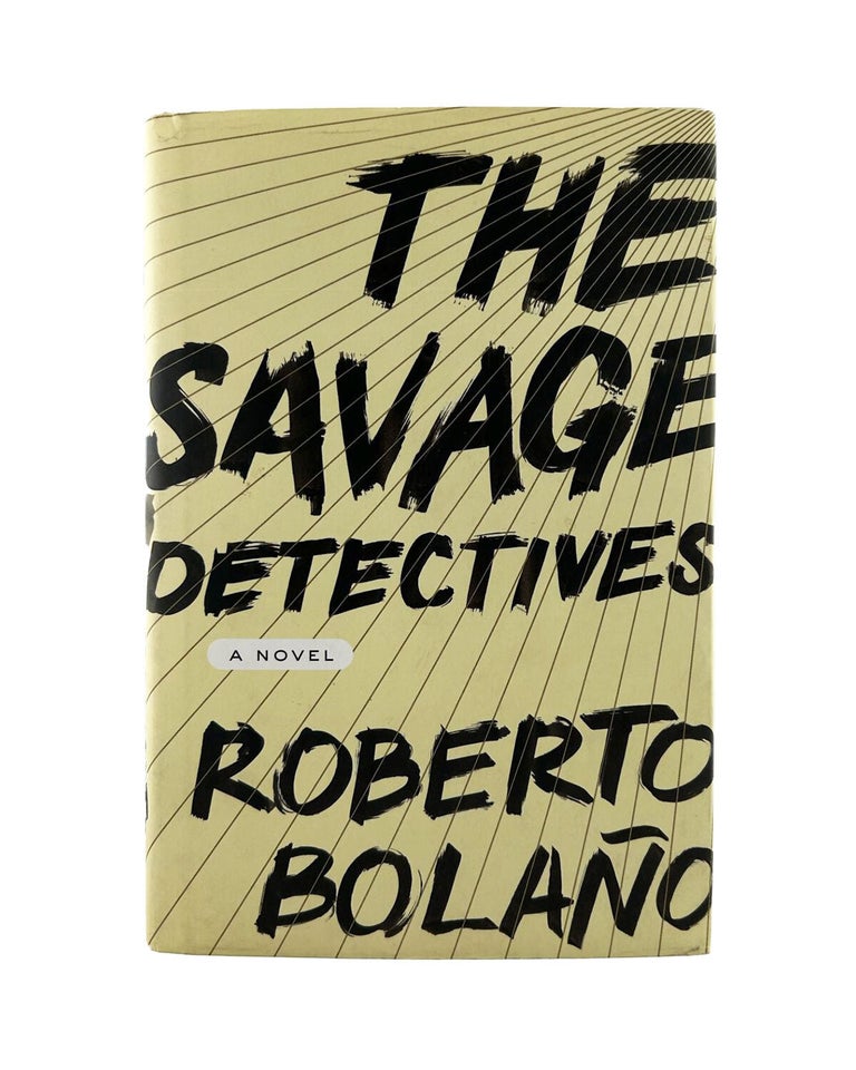 Item #1106 the savage detectives. roberto bolaño