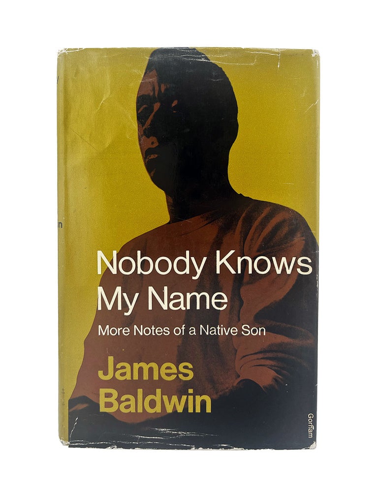 Item #1131 nobody knows my name: more notes of a native son. james baldwin