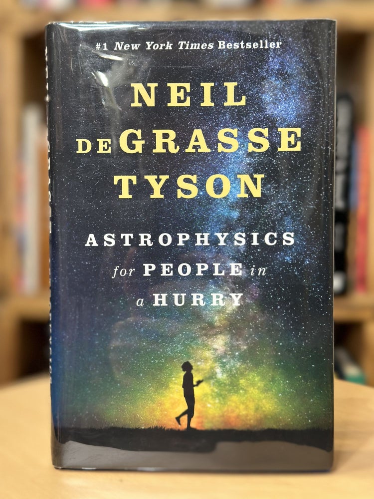 Item #116 Astrophysics for People in a Hurry. Neil DeGrasse Tyson.