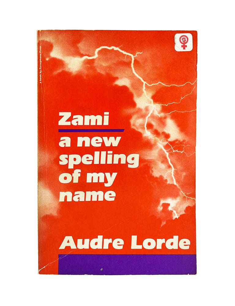 Item #1181 zami: a new spelling of my name. audre lorde