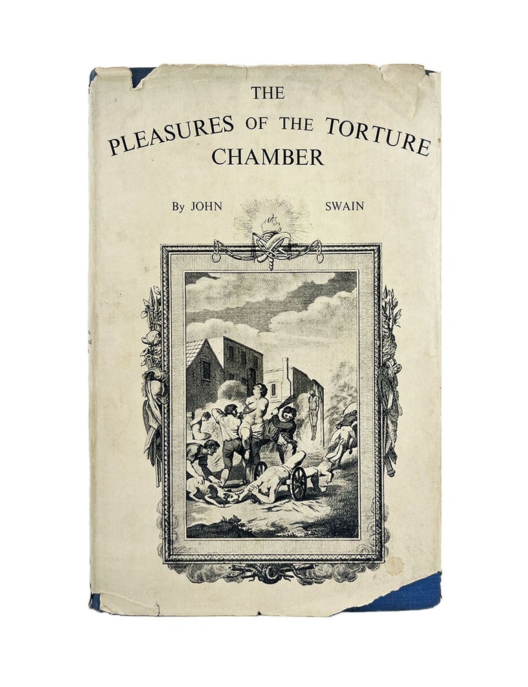 Item #1186 the pleasures of the torture chamber. john swain