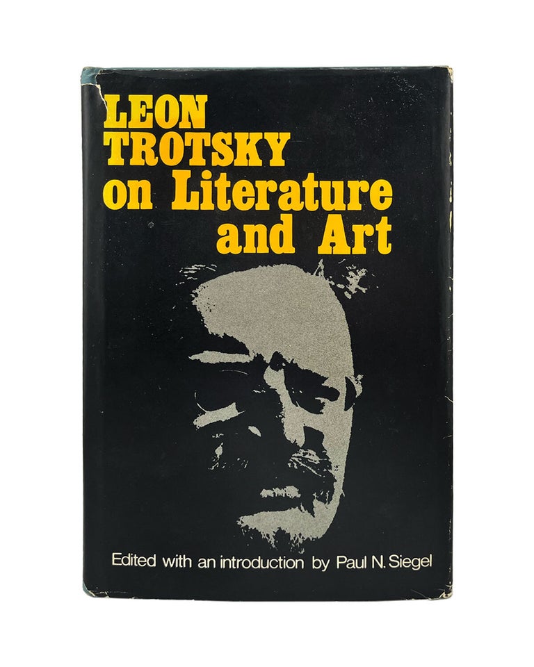 Item #1210 leon trotsky on literature and art. leon trotsky