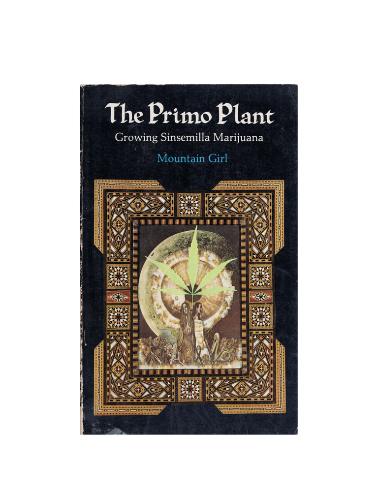 Item #1249 the primo plant: growing sinsemilla marijuana. mountain girl, carolyn garcia