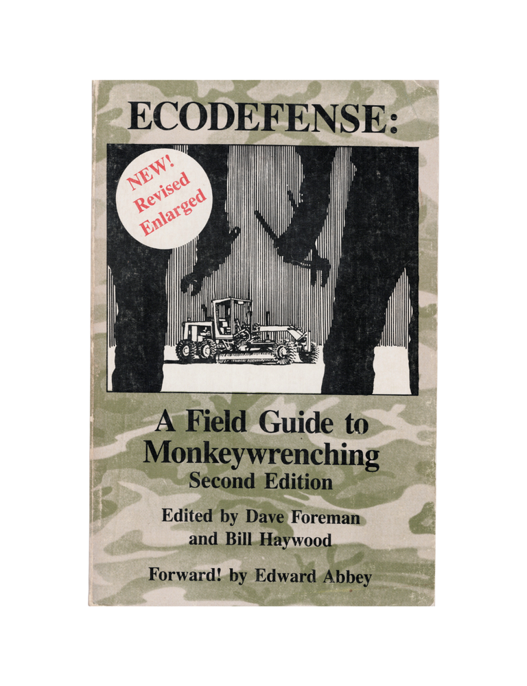 Item #1256 ecodefense: a field guide to monkeywrenching. dave foreman, bill haywood.