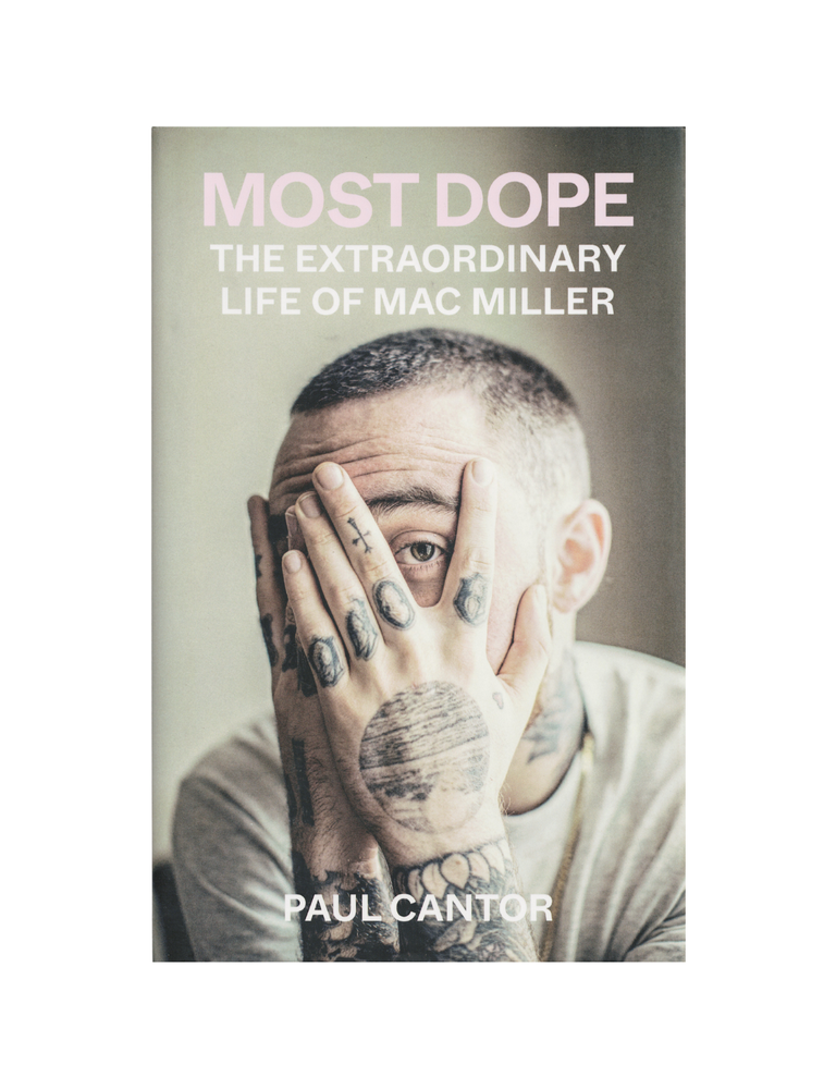 Item #1263 most dope: the extraordinary life of mac miller. paul cantor