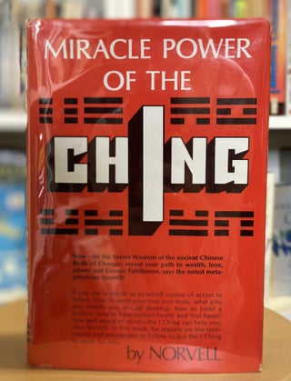 Item #127 Miracle Power of the I Ching. Norvell