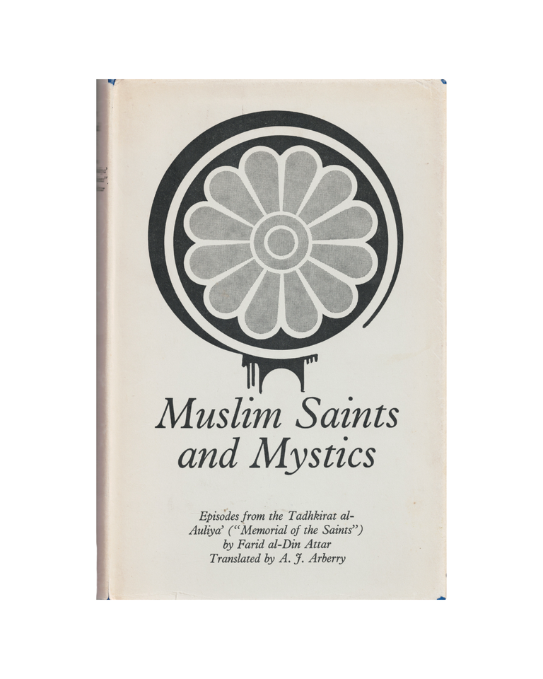 Item #1305 muslim saints and mystics: episodes from the tadhkirat al-auliya' ("memorial of the...