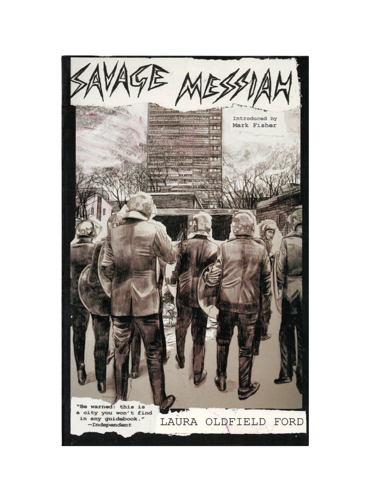 Item #1318 savage messiah. laura oldfield ford