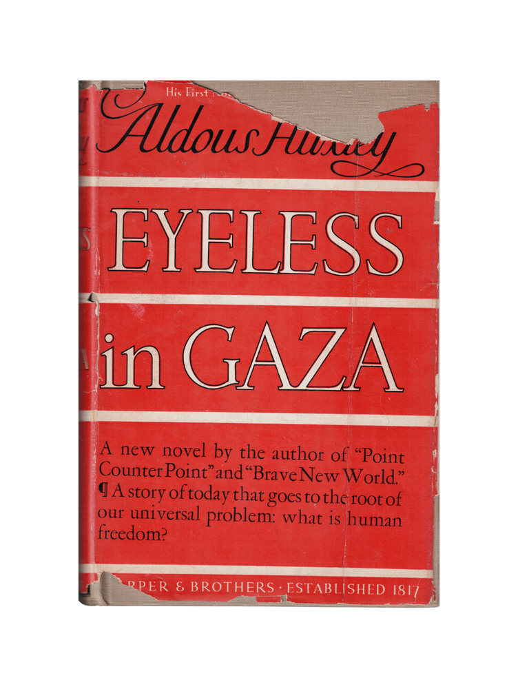 Item #1336 eyeless in gaza. aldous huxley