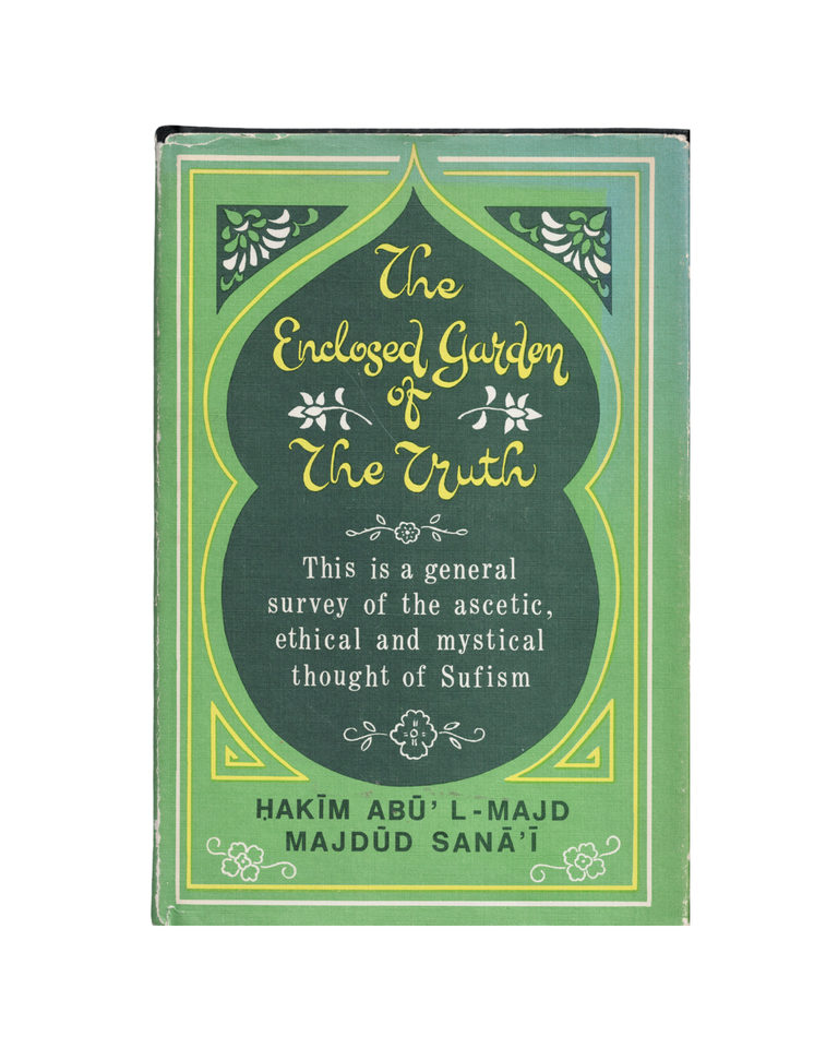 Item #1401 the enclosed garden of the truth. hakim abū' l-majd majdūd sanā'ī