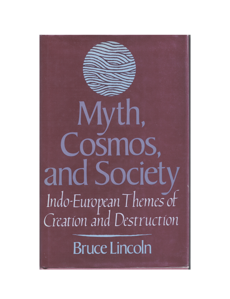 Item #1436 myth, cosmos, and society: indo-european themes of creation and destruction. bruce...