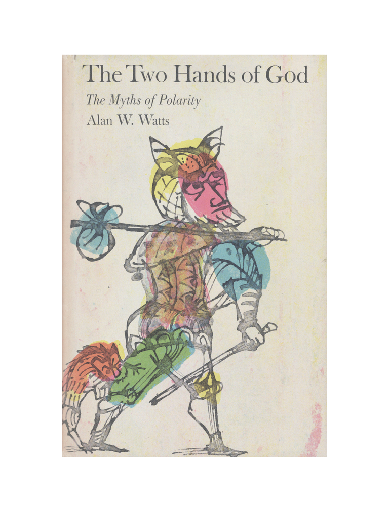 Item #1439 the two hands of god: the myths of polarity. alan watts