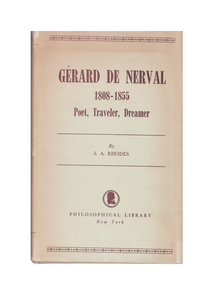Item #1445 gérard de nerval: 1808-1855, poet, traveler, dreamer. s a. rhodes