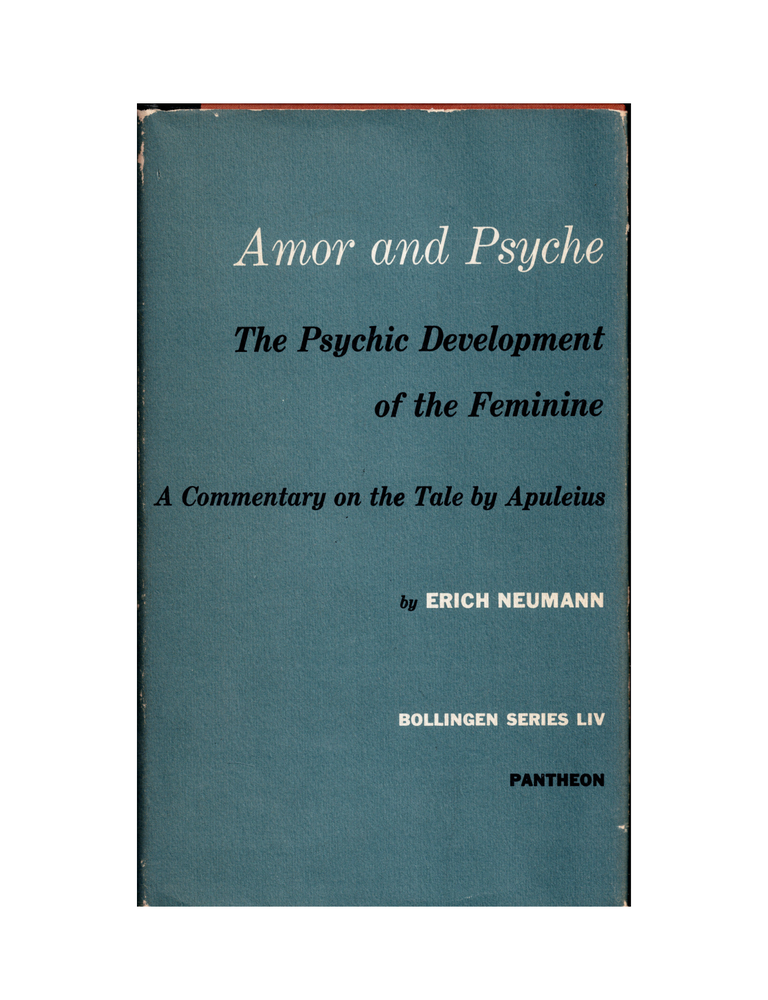 Item #1447 amor and psyche: the psychic development of the feminine: a commentary on the tale by...