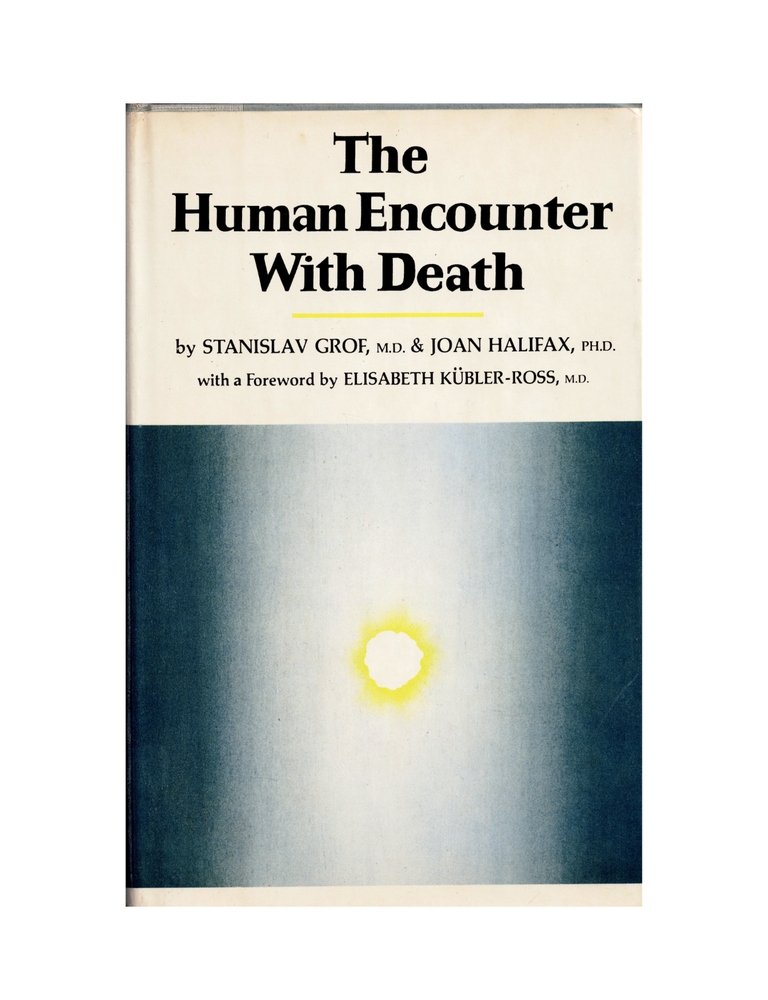 Item #1448 the human encounter with death. m. d. stanislav grof, ph d. joan halifax
