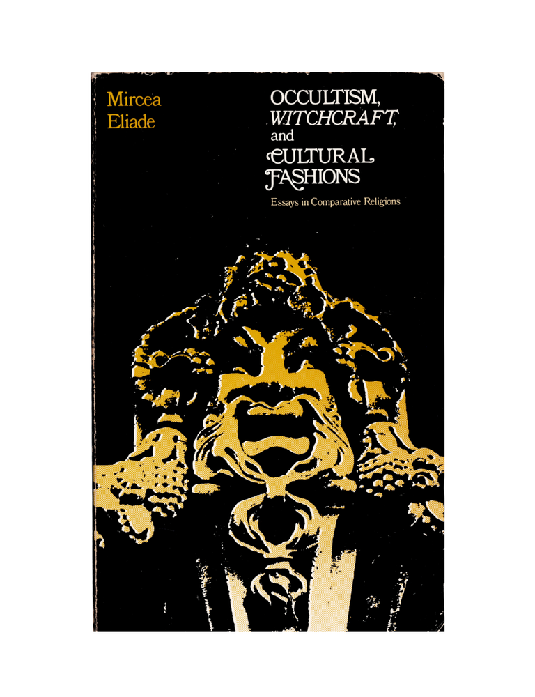 Item #1450 occultism, witchcraft, and cultural fashions: essays in comparative religions. mircea...