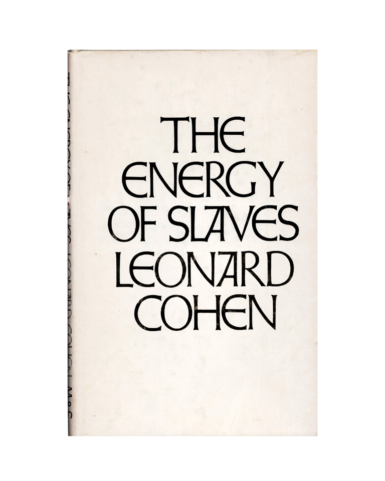 Item #1458 the energy of slaves. leonard cohen