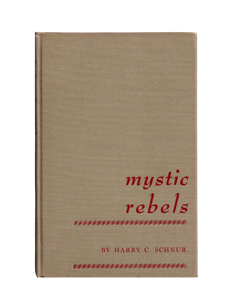 Item #1459 mystic rebels. harry c. schnur
