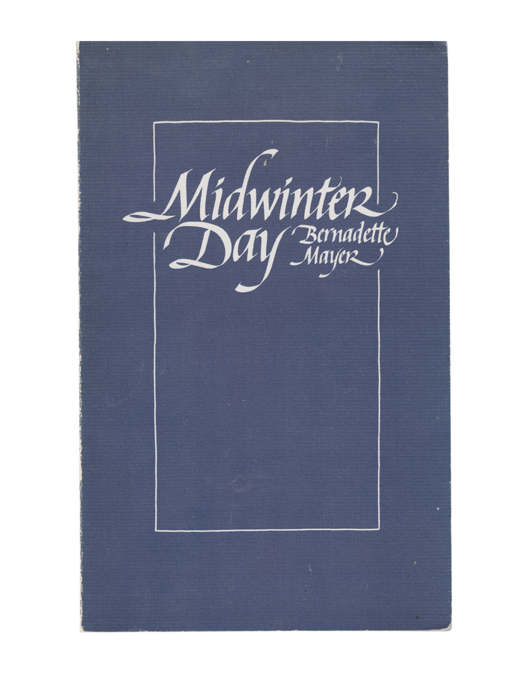 Item #1520 midwinter day. bernadette mayer