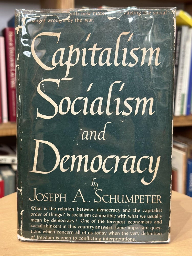 Item #154 capitalism socialism and democracy. joseph a. schumpeter.
