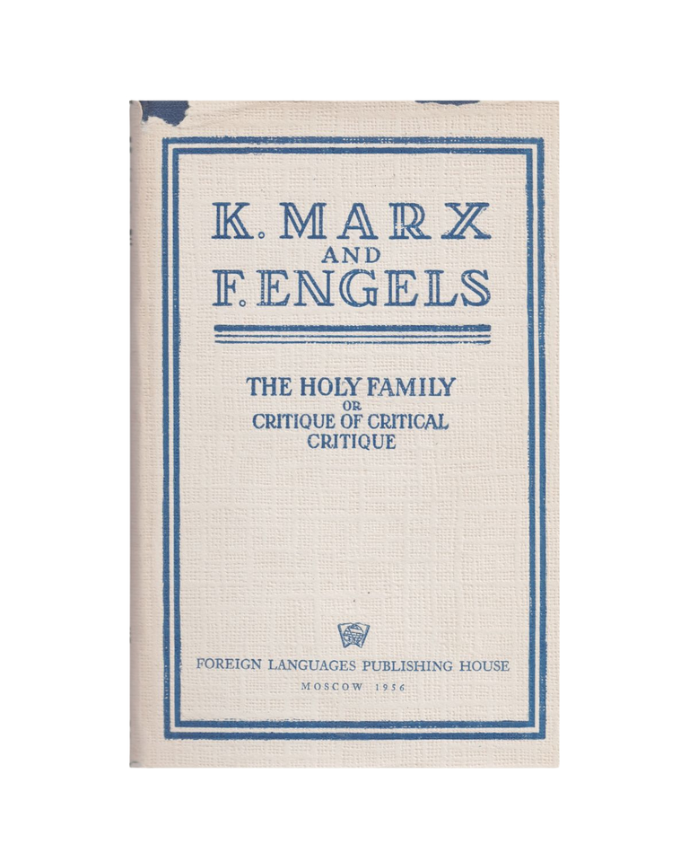 Item #1558 the holy family or critique of cultural critique. karl marx, friedrich engels