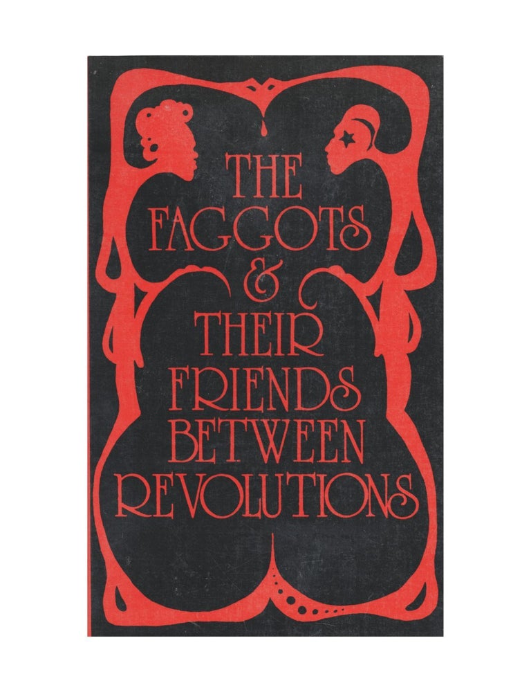Item #1575 the faggots and their friends between revolutions. larry mitchell