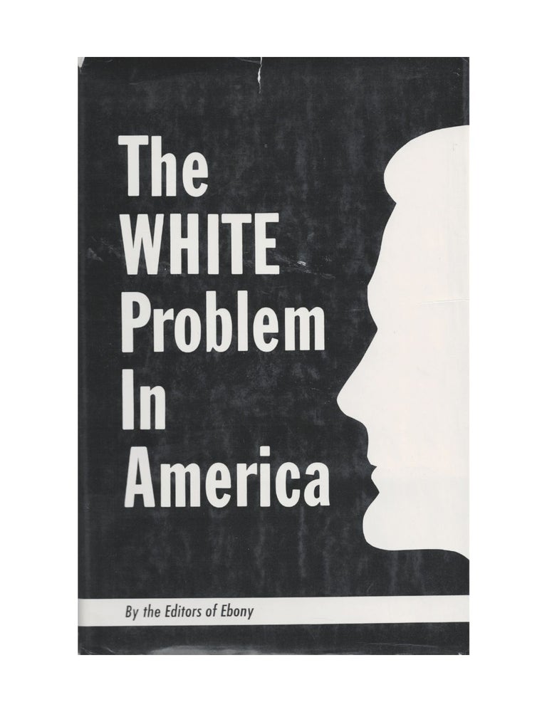 Item #1577 the white problem in america. ebony