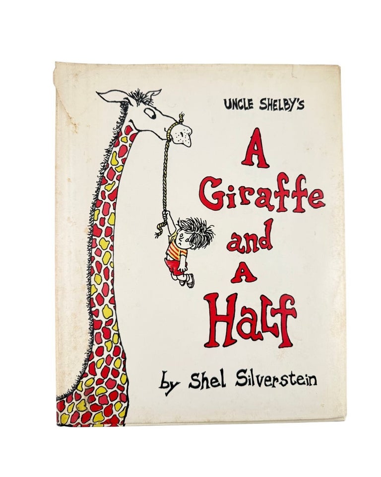 Item #1600 uncle shelby's a giraffe and a half. shel silverstein