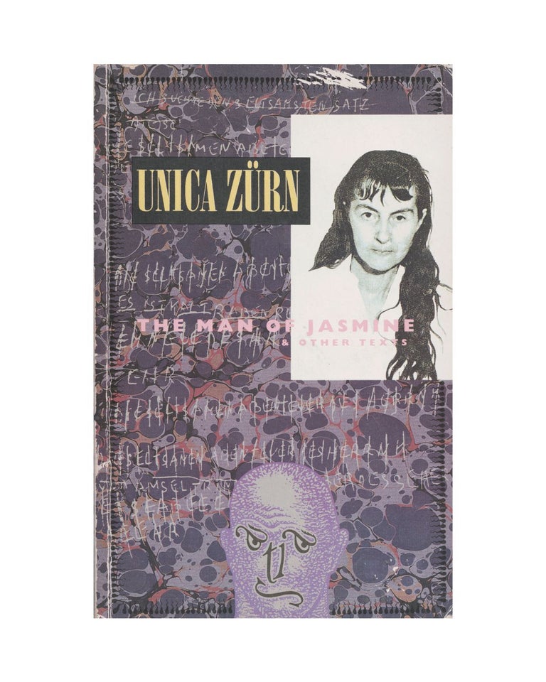 Item #1607 the man of jasmine & other texts. unica zürn