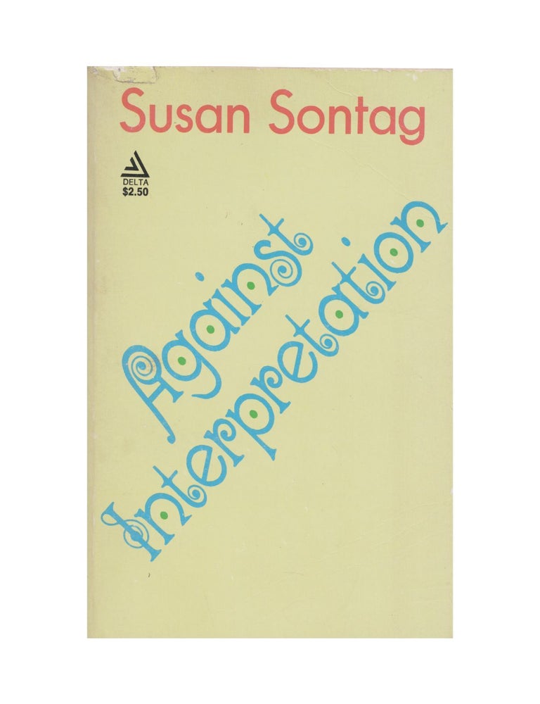Item #1630 against interpretation and other essays. susan sontag