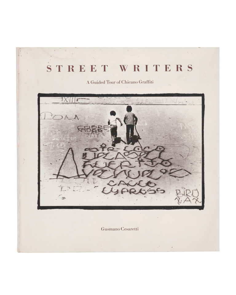 Item #1643 street writers: a guided tour of chicano graffiti. gusmano cesaretti