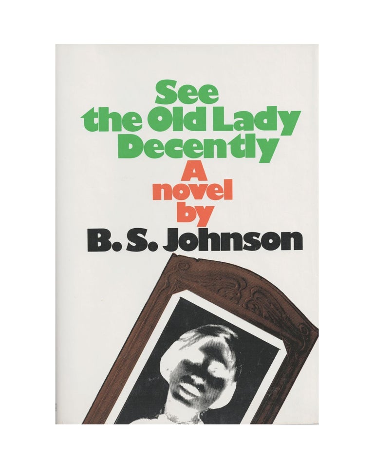 Item #1651 see the old lady decently. b s. johnson