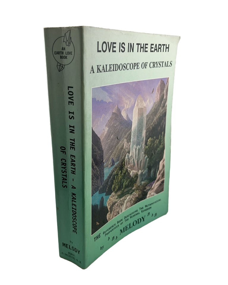 love is in the earth: a kaleidoscope of crystals