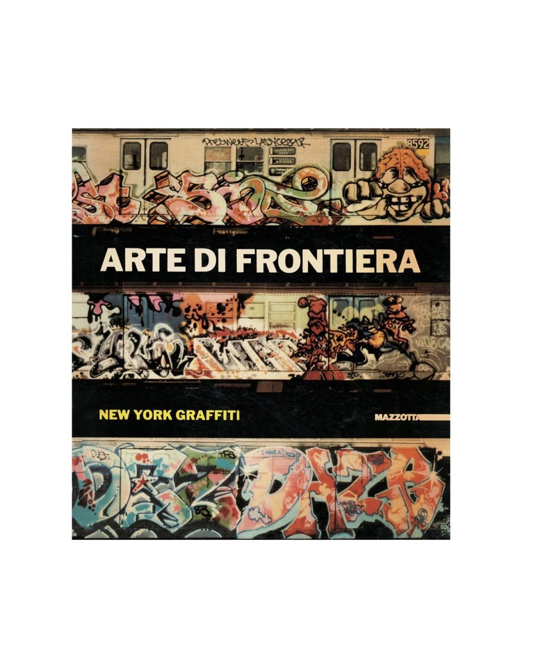 Item #1670 arte di frontiera: new york graffiti. francesca alinovi, curator