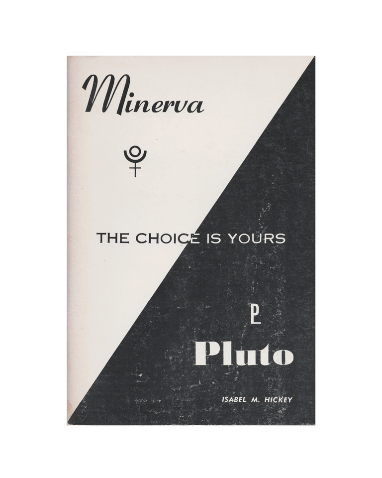 Item #1677 pluto or minerva: the choice is yours. isabel m. hickey