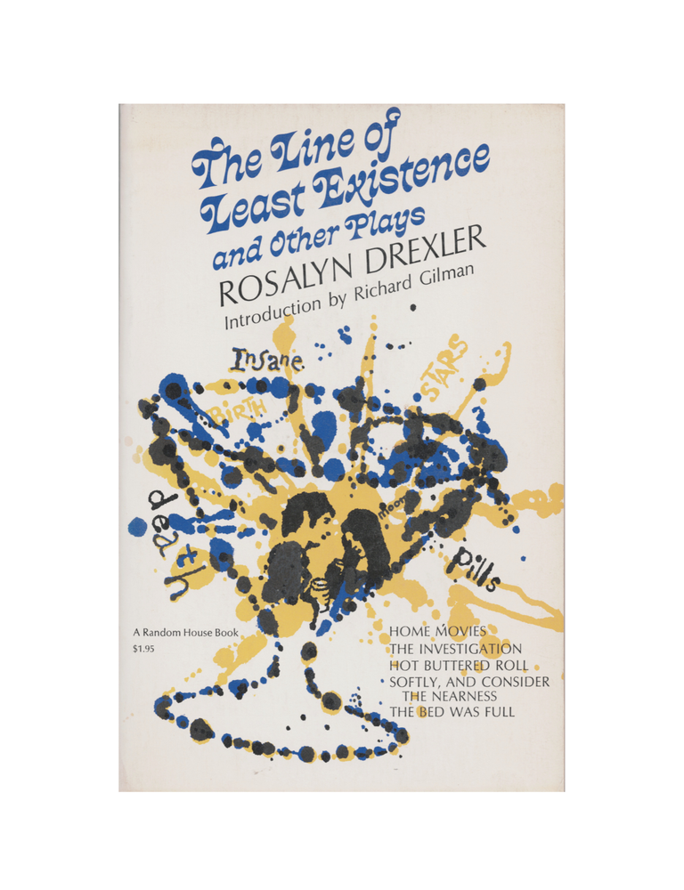 Item #1681 the line of least existence and other plays. rosalyn drexler