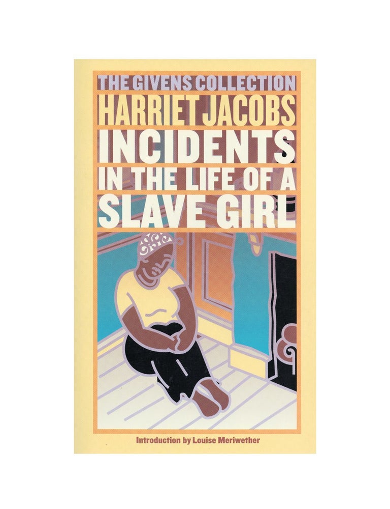Item #1717 incidents in the life of a slave girl: the givens collection. harriet jacobs