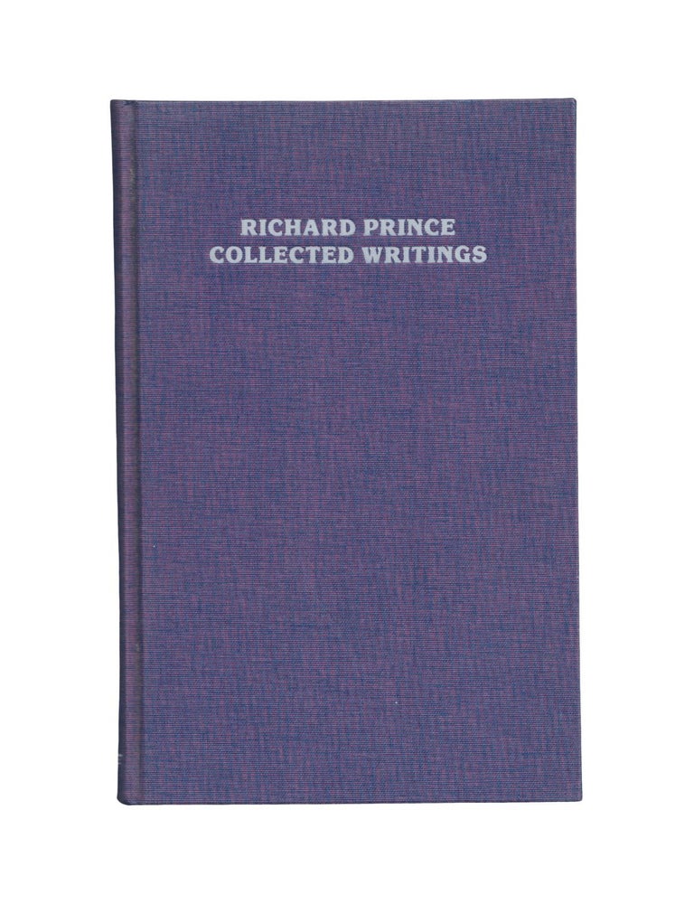 Item #1752 collected writings. richard prince
