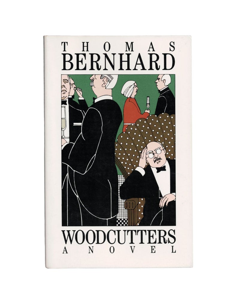 Item #1766 woodcutters. thomas bernhard