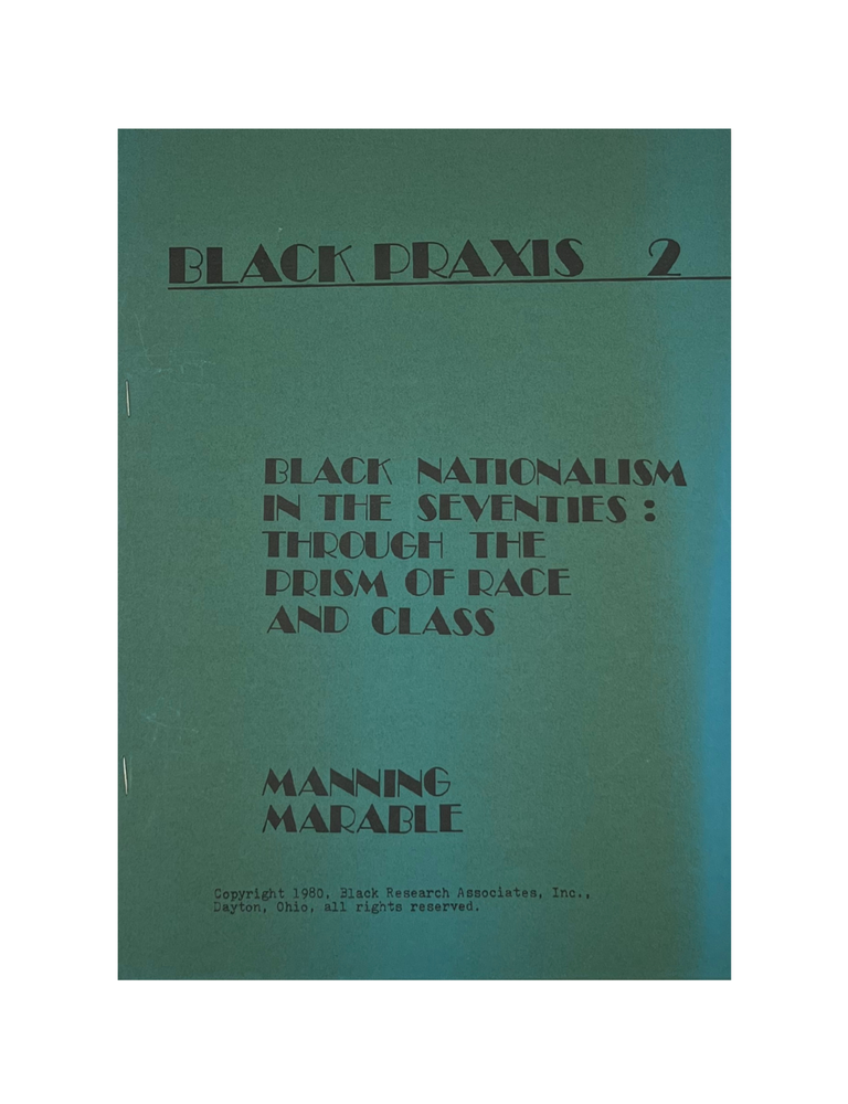 Item #1781 black praxis 2: black nationalism in the seventies: through the prism of race and...