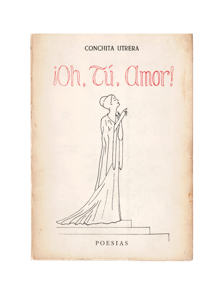 Item #1810 ¡oh, tú, amor! : poesías. conchita utrera