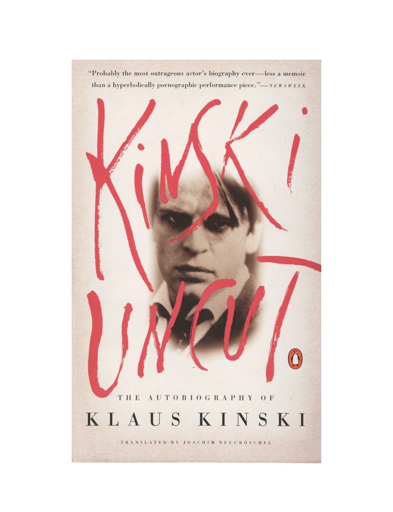 Item #1858 kinski uncut: the autobiography of klaus kinski. klaus kinski