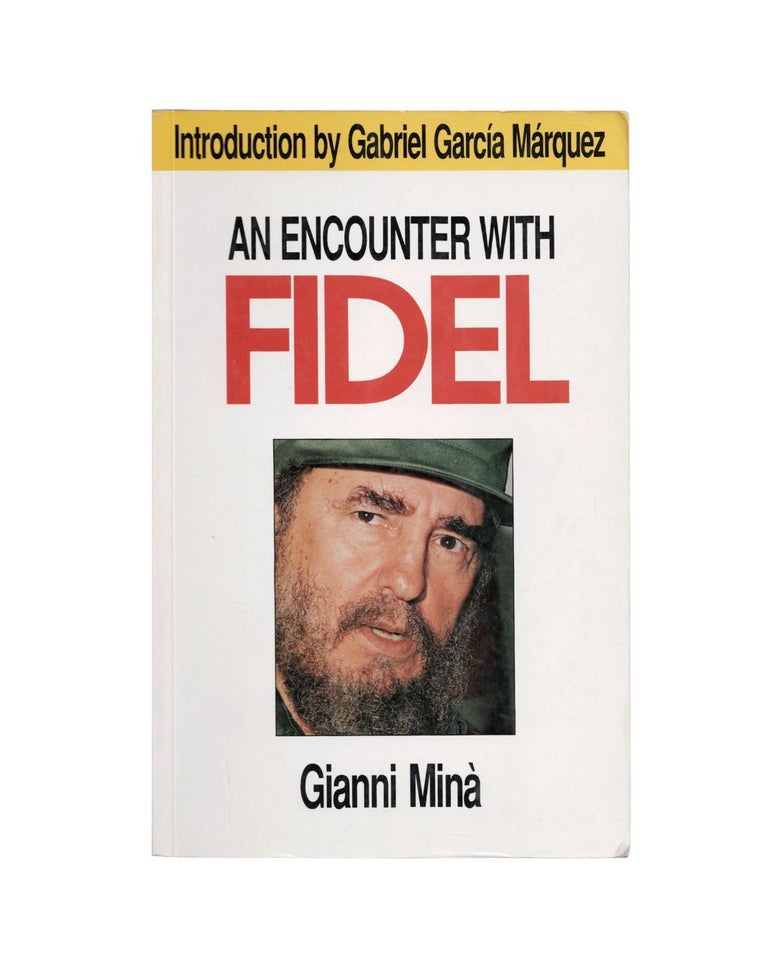 Item #1862 an encounter with fidel. gianni miná