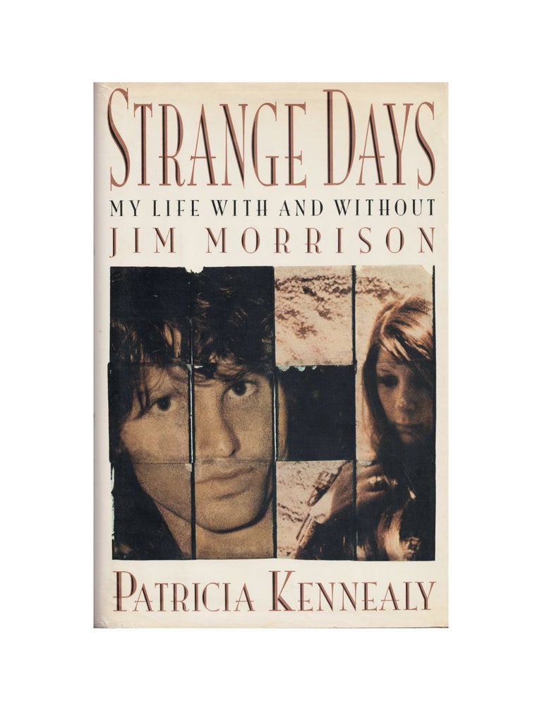 Item #1874 strange days: my life with and without jim morrison. patricia kennealy
