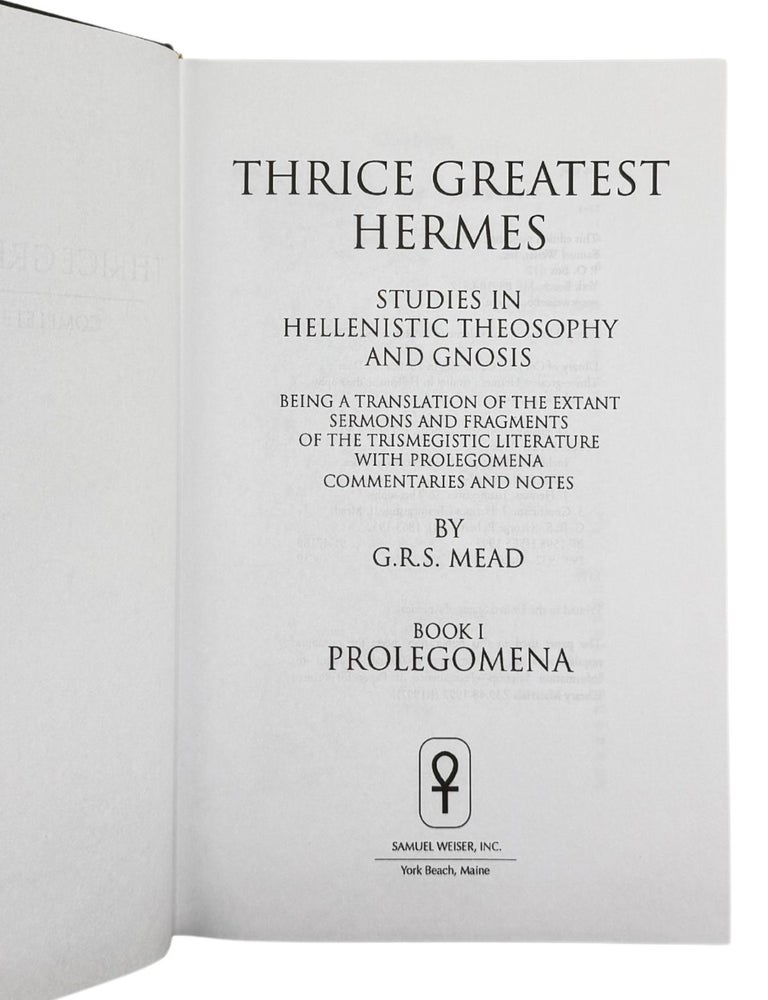 thrice greatest hermes: studies in hellenistic theosophy and gnosis